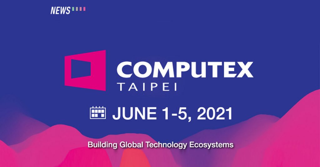 COMPUTEX, COMPUTEX Taipei, COMPUTEX 2020, COMPUTEX 2021