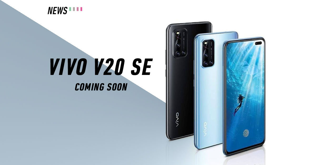 Vivo V20 SE Will Launch Soon!! - Meghlaxsh Blog