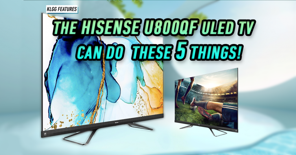 Hisense U800QF