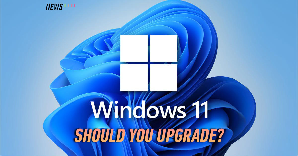 Should you upgrade to Windows 11? thumbnail